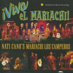 ¡Viva el Mariachi!: Nati Cano's Mariachi Los Camperos