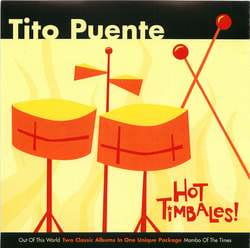 Tito Puente: Hot Timbales